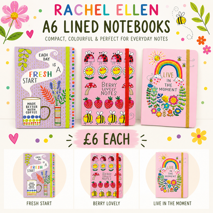 A promotional collage for Rachel Ellen A6 Lined Notebooks showing three illustrated notebooks: 'Fresh Start' in lavender, 'Berry Lovely' in pink with red elastic, and 'Live in the Moment' in light pink with rainbow and floral details. The image includes decorative flowers, text reading 'Rachel Ellen', 'A6 Lined Notebooks', 'Compact, Colourful & Perfect for Everyday Notes', and a price callout of '£6 EACH'.