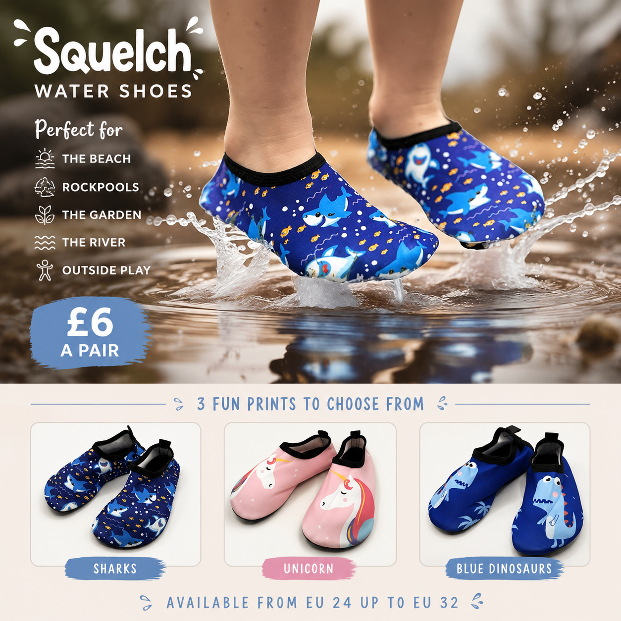 A promotional graphic for Squelech water shoes showing a person's feet wearing blue patterned water shoes while splashing in water. The top features the Squelech brand logo, product descriptions, and a price of £6 a pair.